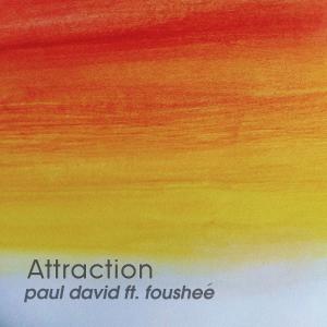 ดาวน์โหลดและฟังเพลง Attraction พร้อมเนื้อเพลงจาก Paul David