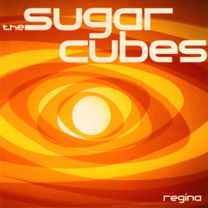 The Sugarcubes的專輯Regina