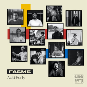 Listen to Acid Party song with lyrics from Fasme