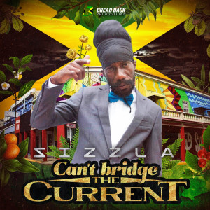 Album Can't Bridge the Current from Sizzla