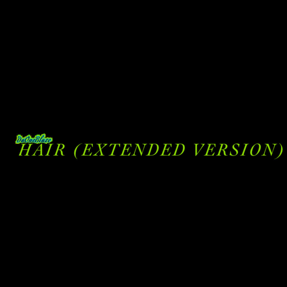 HAIR (EXTENDED VERSION|Explicit)