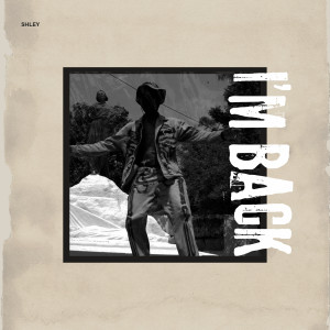 Listen to I'M BACK song with lyrics from Shley-