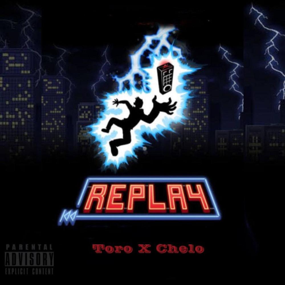 Replay (feat. Chelo) (Explicit)