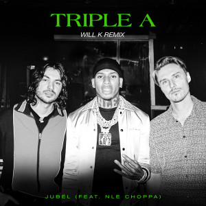 Will K的專輯Triple A (feat. NLE Choppa) (WILL K Remix)