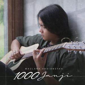 收听Maulana Ardiansyah的1000 Janji歌词歌曲