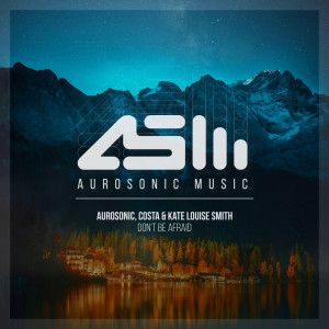 Dengarkan Don't Be Afraid (Extended Mix) lagu dari Aurosonic dengan lirik