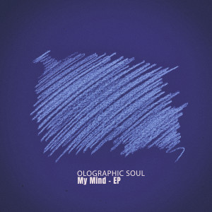 อัลบัม My Mind - EP ศิลปิน Olographic Soul