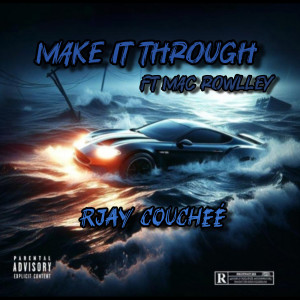 Listen to Make It Through (Explicit) song with lyrics from Rjay Coucheé
