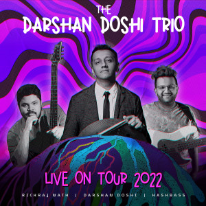 Album Live on Tour 2022 from The Darshan Doshi Trio