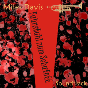 Miles Davis的專輯Fahrstuhl zum Schafott [Ascenseur pour l'echafaud]