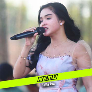 Dengarkan Nemu lagu dari Laila Ayu dengan lirik