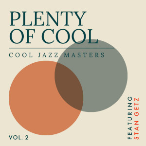 Various Artists的專輯Plenty of Cool: Cool Jazz Masters - Featuring Stan Getz