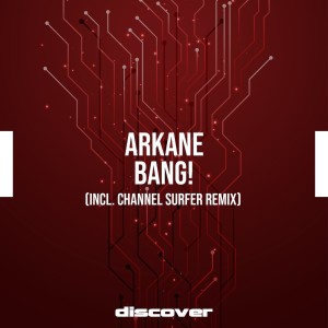 Listen to Bang! (Channel Surfer Remix) song with lyrics from Arkane