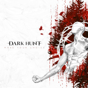 Dark Hunt的專輯Make Your Choice