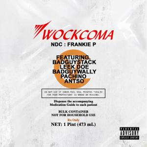 收聽Frankie P的WOCKCOMA (feat. BAD GUY 5TACK, LEEK DOE, BADGUYWALLY, PACHINO & ANTSO) (Explicit)歌詞歌曲