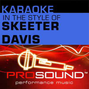 ดาวน์โหลดและฟังเพลง End Of The World (Karaoke Instrumental Track)[In the style of Skeeter Davis] พร้อมเนื้อเพลงจาก ProSound Karaoke Band