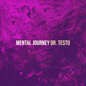 Listen to Mental Journey song with lyrics from Dr. Testo