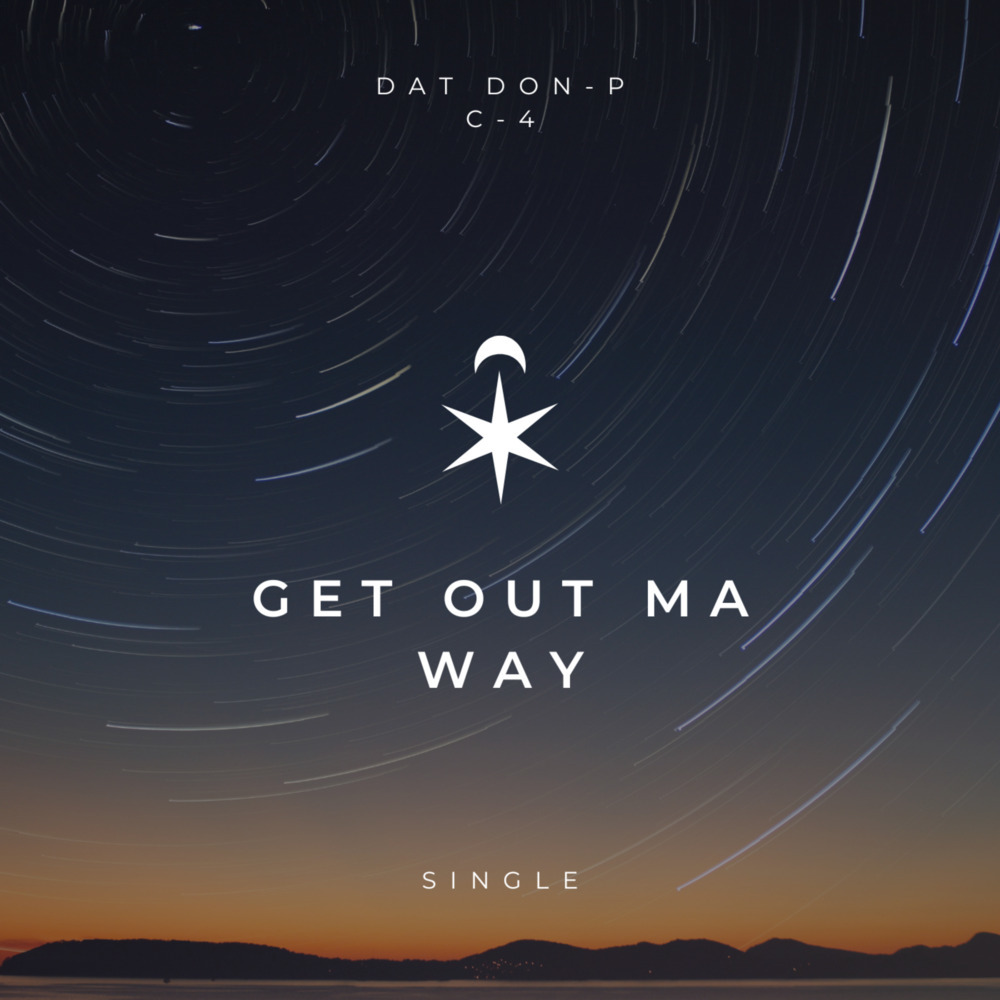 Get Out Ma Way (Explicit)