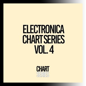 อัลบัม Electronica Chart Series, Vol. 4 ศิลปิน ดารานักร้องหลายคน