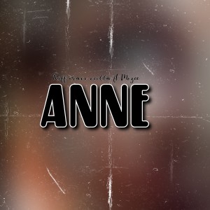收聽Riff man ni66a的Anne (Explicit)歌詞歌曲