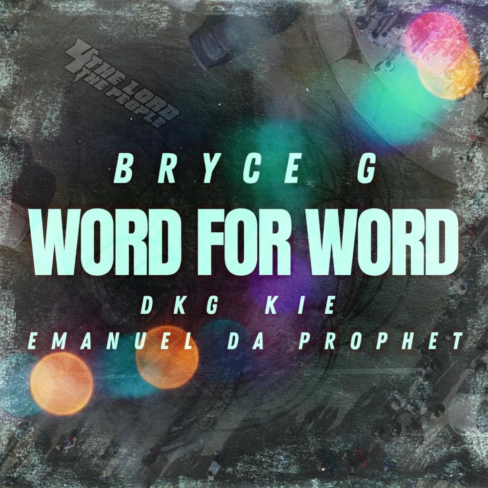 Word For Word (feat. DKG Kie & EmanuelDaProphet)
