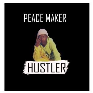 อัลบัม Hustler ศิลปิน Peacemaker