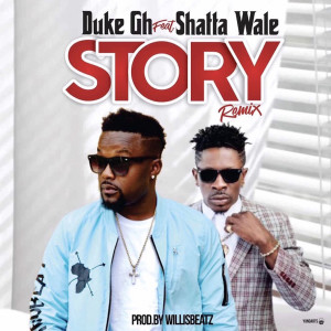 Dengarkan Story (Remix) [feat. Shatta Wale] lagu dari DUKE GH dengan lirik