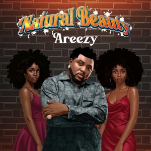 Listen to Natural Beauty song with lyrics from Areezy