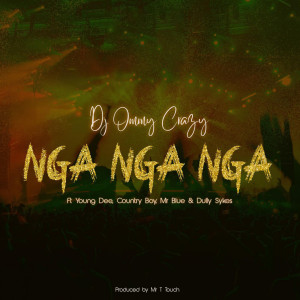 Listen to Nga Nga Nga song with lyrics from Dj Ommy Crazy