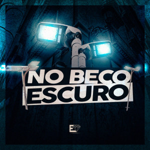 ดาวน์โหลดและฟังเพลง No Beco Escuro (Explicit) พร้อมเนื้อเพลงจาก MC Matheuzinho do MS