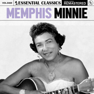 Album Essential Classics, Vol. 469: Memphis Minnie from Memphis Minnie