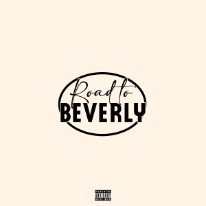 JEEZA的專輯Road to Beverly (Explicit)