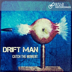 Drift Man的專輯Catch the Moment