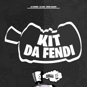 Album Kit Da Fendi (Explicit) from Dj Gomez