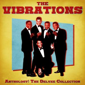 The Vibrations的專輯Anthology: The Deluxe Collection (Remastered)