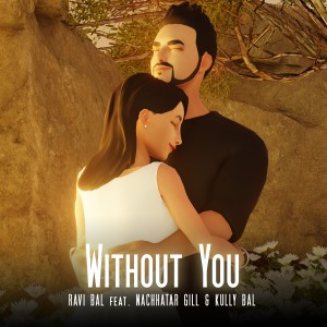 Album Without You from Ravi Bal