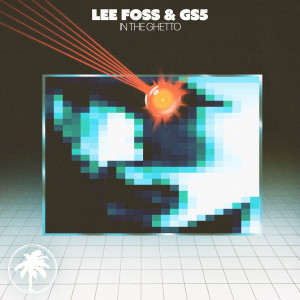 อัลบัม In The Ghetto ศิลปิน Lee Foss