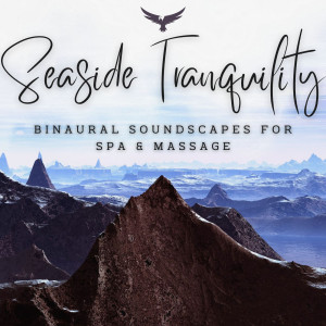 Binaural Beats Spa的專輯Seaside Tranquility: Binaural Soundscapes for Spa & Massage