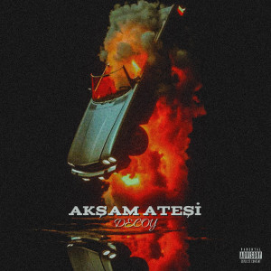 Album Akşam Ateşi (Explicit) from Decoy
