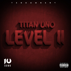 Listen to Level II (Explicit) song with lyrics from Titan Uno