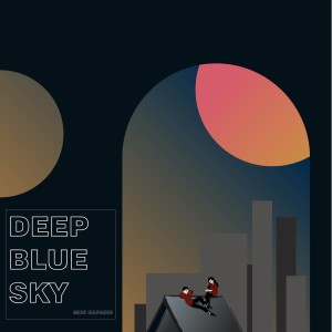 ดาวน์โหลดและฟังเพลง Deep Blue Sky พร้อมเนื้อเพลงจาก Mon Napasin