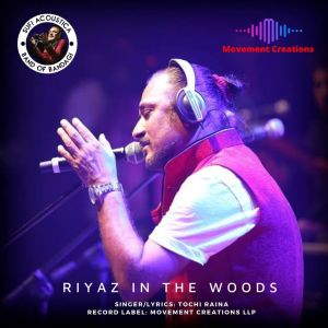 Riyaz In The Woods