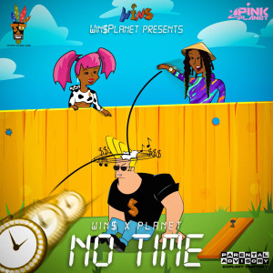 No Time (Explicit) dari Win$