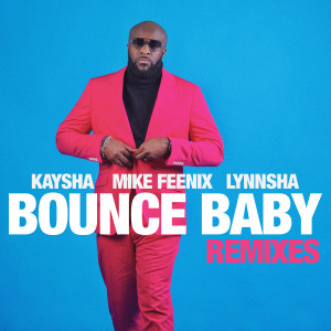 Listen to Bounce Baby (Volodia Remix) song with lyrics from Kaysha