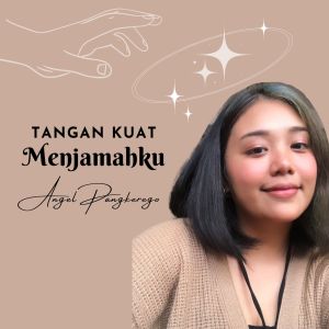 Angel Pangkerego的专辑Tangan Kuat Menjamahku