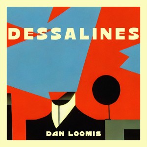 Dan Loomis的專輯Dessalines