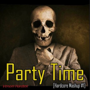Dengarkan Party Time [Hardcore Mashup #1] (Hardcore Mashup #1) lagu dari Venom Hardtek dengan lirik