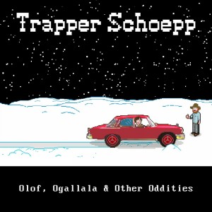 收聽Trapper Schoepp的Ballad of Olof Johnson歌詞歌曲