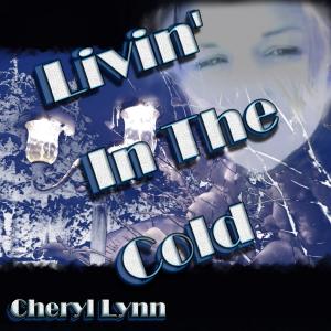 Cheryl Lynn的專輯Livin' In The Cold