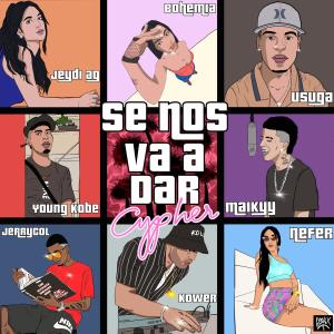 SE NOS VA A DAR (feat. Nefer, Maikyy, Young Kobe, USUGA, Jerrycol & Jeydi C) (Explicit) dari kower
